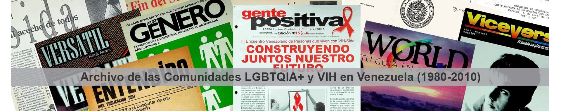 Archivo de las Comunidades LGBTQIA+ y VIH en Venezuela (1980-2010)