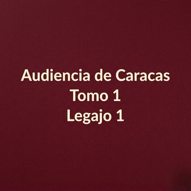 Audiencia de Caracas Tomo 1 Legajo 1