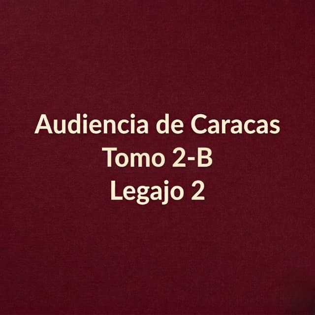 Audiencia de Caracas Tomo 2 - B Legajo 2
