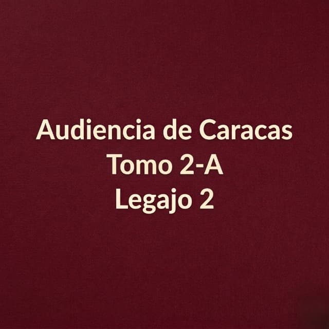 Audiencia de Caracas Tomo 2 - A Legajo 2 Audiencia de Caracas Tomo 2 - A Legajo 2